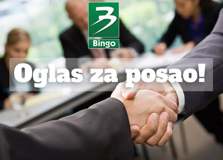 Bingo raspisao nove oglase za posao u Tuzli/ Bingo otvorio konkurs za zapošljavanje u Tuzli