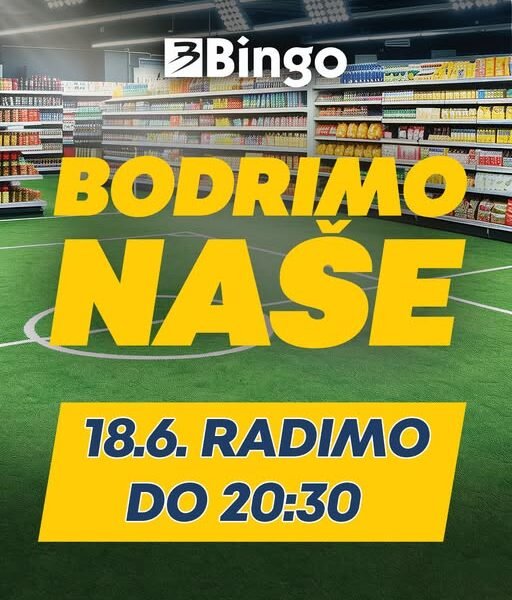 Bingo ponovo skraćuje radno vrijeme zbog utakmica reprezentacije BiH